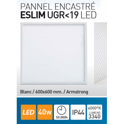 Dalle LED SLIM 40W  UGR 19 Blanc Froid 4000K IP44 600*600mm